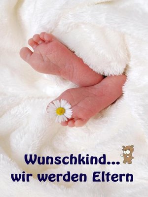 cover image of Wunschkind...wir werden Eltern